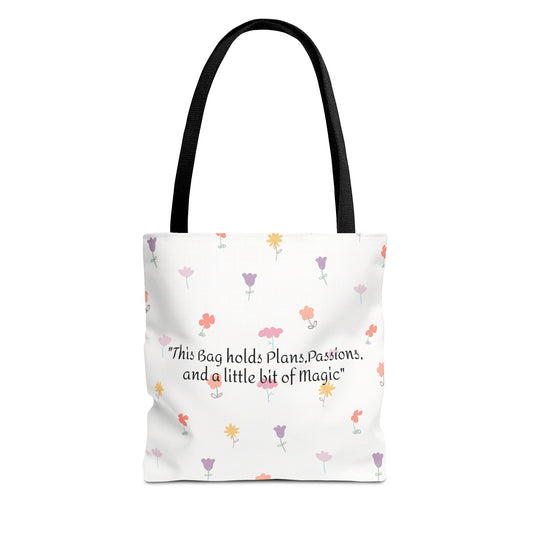 Inspirational Floral Tote Bag - 'This Bag Holds Plans, Passions, and a Little Bit of Magic'